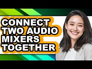 How to Connect Two Audio Mixers Together - Full Guide