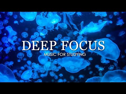 Focus Music for Work and Studying, Background Music for Concentration, Study Music