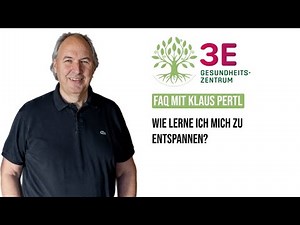 Wie lerne ich mich zu entspannen? 3E-Programm FAQ