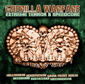 Various - Guerilla Warfare - Extreme Terror & Speedcore