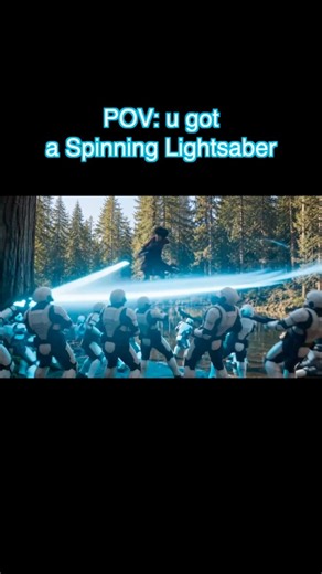 POV: u got a spinning lightsaber