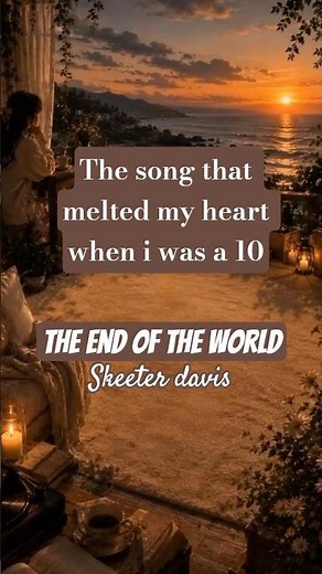 The end of the world #skeeterdavis | my parent's song