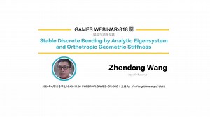 GAMES Webinar 318-模拟与动画专题-Zhendong Wang-布料仿真专题_哔哩哔哩_bilibili