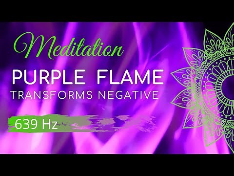 PURPLE FLAME. Healing. 639 Hz. Effect 100%