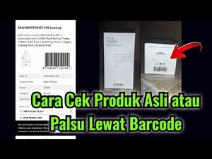 Cara Cek Produk Asli atau Palsu Lewat Barcode