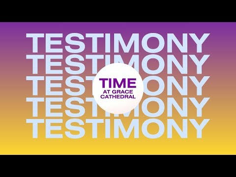 Testimony Time