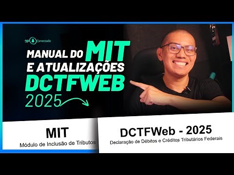 Receita Federal divulga Manual do MIT e atualizações da DCTFWEB 2025