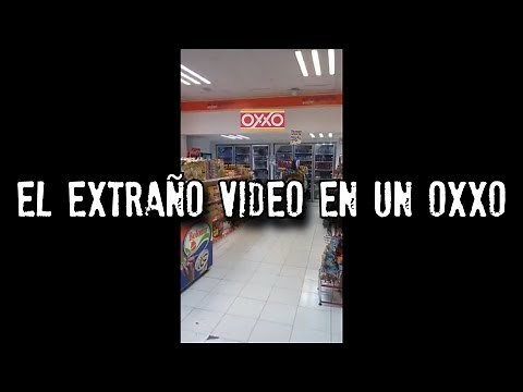 The strange video in an OXXO