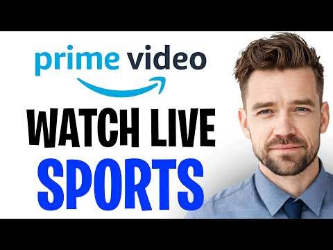 How To Watch Live Sports On Amazon Prime Video Using A VPN (2026) ✅