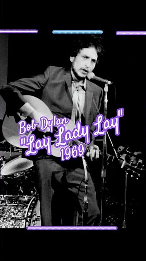 "Lay Lady Lay" Bob Dylan ‧ 1969 #music #bobdylan #60smusic