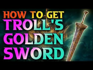 Elden Ring How To Get Troll's Golden Sword Location