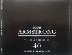 Louis Armstrong - The Gold Collection: 40 Classic Performances