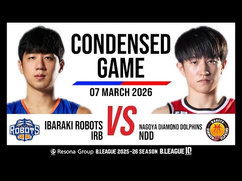 Ibaraki Robots vs. Nagoya Diamond Dolphins - Condensed Game
