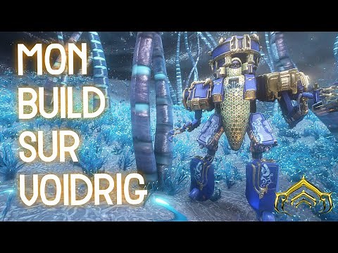 MON BUILD SUR VOIDRIG | WAFRAME FR | HD 2021