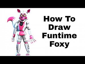 How To Draw Funtime Foxy - Five Nights At Freddy's Step by Step