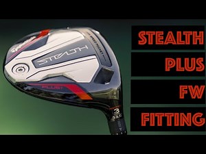 TaylorMade Stealth Plus Fairway Wood Testing & Fitting Tips | TrottieGolf
