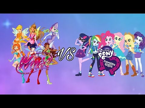 Winx Club VS My Little Pony Equestria girls - TheWinxClubMX