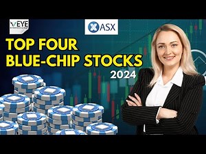 Top 4 Blue-Chip Stocks | 2024 | Best Bluechip companies listed on (ASX)
