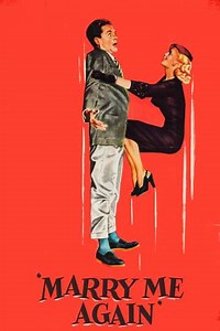 Marry Me Again (1953) - Movie