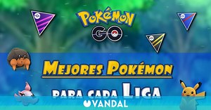 Pokémon GO: Mejores Pokémon para cada Liga de PvP (Super, Ultra y Master)