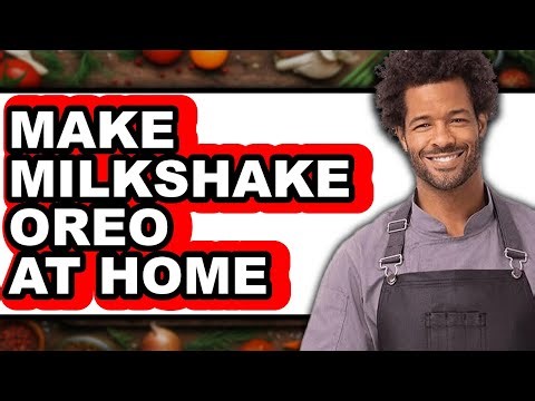 How To Make Milkshake Oreo At Home (Full Guide)
