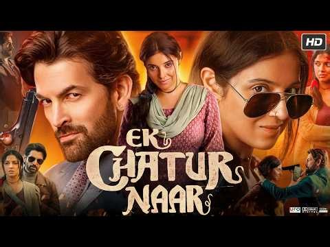 Ek Chatur Naar (2025) Movie | Divya Khosla | Neil Nitin Mukesh | Movie Review & Story Explanation