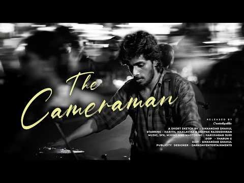 The Cameraman | 4K | Tamil Short Film | Createdbysikka