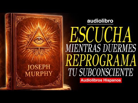 Tu Subconsciente se Reprograma en 15 Días | Joseph Murphy Explica | AUDIOLIBRO