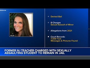 Former NJ teacher charged with sexually assaulting student to remain behind bars