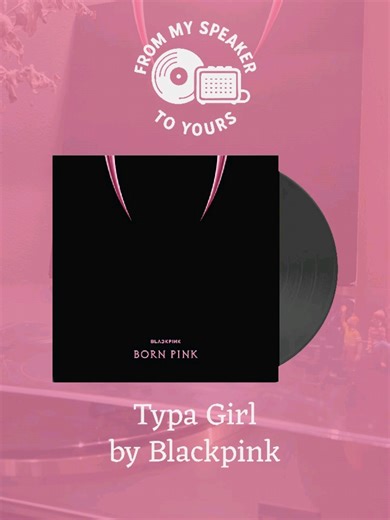 Typa Girl: The Vinyl Experience with Blackpink
