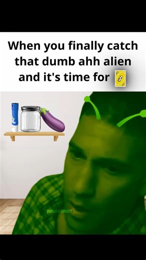 juggerNOT | In this goofy ahh meme, you finally catch a dumb ahh alien, and it’s time for the Uno reverse card. The alien probing jokes have been... | Instagram