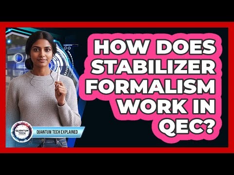 How Does Stabilizer Formalism Work in QEC?