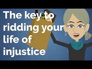 Abraham Hicks 🌺🌻 THE KEY TO RIDDING YOUR LIFE OF INJUSTICE