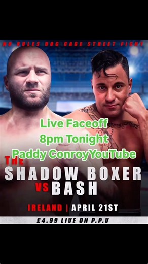Tonight 8pm live face off with @theshadowboxer1987 and Paddy ConRoy on his YouTube account - https://youtube.com/@MrPaddyconroy?si=dV6Z0pzD4QBe9fOD | Bachir Bash Fakhouri