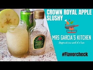 CROWN ROYAL APPLE SLUSHY EASY COCKTAIL RECIPE| MIXED DRINK CROWN ROYAL #MRSGARCIASKITCHEN #COCKTAILS