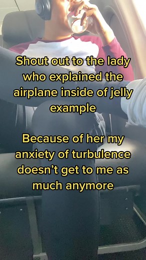 Anyone else seen the airplane inside of jelly video about turbulence? That video honestly has been a huge help #planeinjelly #travelhack