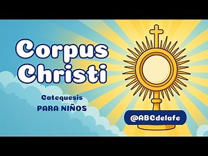 Corpus Christi para niños: Jesús está vivo en la Eucaristía 🙏✨
