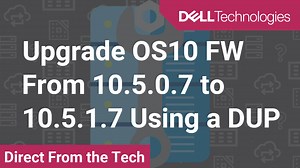 How to upgrade OS10 Firmware From 10.5.0.7 to 10.5.1.7 Using a Dell Update Package for MX Switch