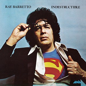 Ray Barretto - Indestructible - Albums & Eras | Fania Records