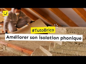 Améliorer son isolation phonique