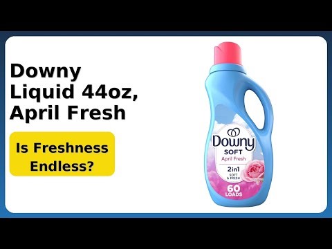 REVIEW (2025): Downy Liquid 44oz, April Fresh. ESSENTIAL details.