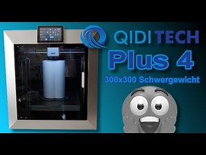 QIDI PLUS 4 - 3D Drucker Schwergewicht der Topklasse !