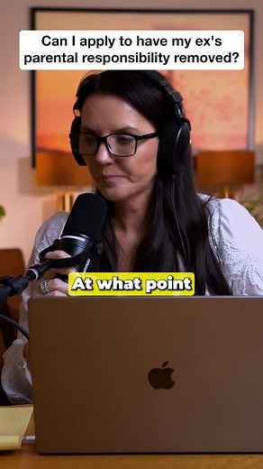 Can I apply to have my EXs parental responsibility removed | The Legal Queen