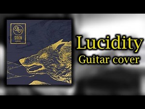 Lucidity - Soen guitar cover