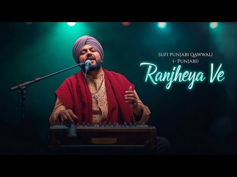Ranjheya Ve – Heart Touching Punjabi Sufi Song | Soulful Love & Longing Qawwali