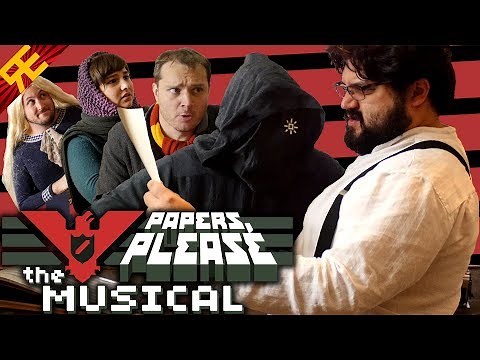 Papers Please: The Musical