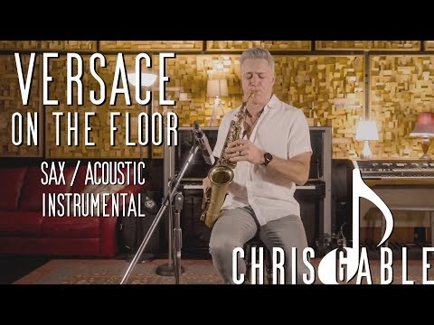 Versace On The Floor (Sax / Acoustic Guitar Instrumental)
