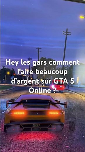 Les gars comment faire beaucoup et facilement d’argent sur GTA 5 Online ?￼