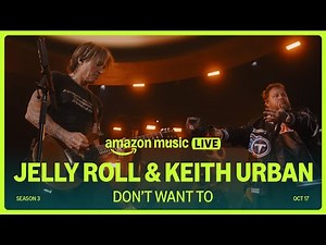 Jelly Roll & Keith Urban – Don’t Want To (Amazon Music Live)