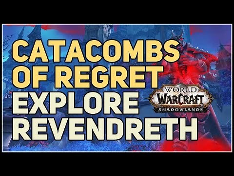 Catacombs of Regret Location WoW Explore Revendreth